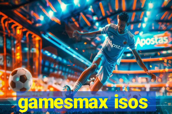 gamesmax isos